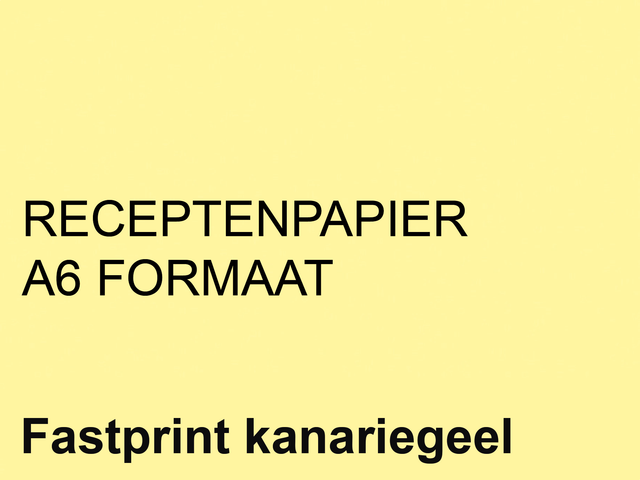 Receptpapier fastprint a6 80gr kanariegeel 2000vel